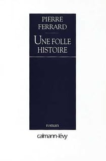 Une folle histoire