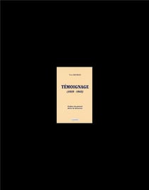 Témoignages (1939-1945)