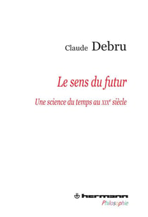 Le sens du futur - une science du temps au XIXe siècle