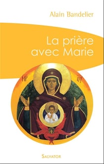 La prière avec Marie