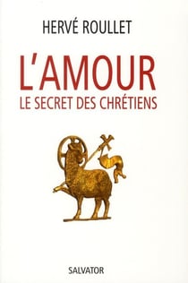 Catherine, Jeanne, François et les autres... ou l'amour chrétien