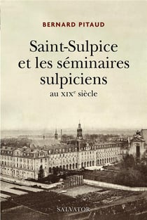 Saint-Sulpice et les séminaires sulpiciens, XIXe siècle