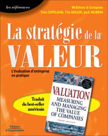 La stratégie de la valeur : L'évaluation d'entreprise en pratique