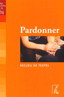 Pardonner, est-ce possible ? recueil de textes