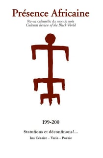 Revue presence africaine n  199-200 : statufions et deconfinons!