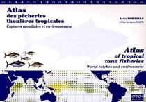 Atlas des pêcheries thonières tropicales - captures mondiales et environnement
