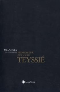 Mélanges en l'honneur du Professeur Bernard Teyssié