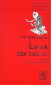 L'animal selon Condillac - étude sur le traité des animaux