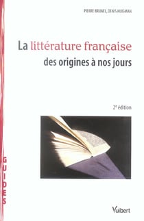 La litterature francaise des origines a nos jours (2e edition)