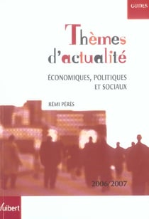 Themes d'actualites economiques, politiques et sociaux (edition 2006/2007)