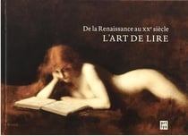 L'art de lire de la Renaissance au XXe siècle