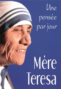Mère Teresa - une pensée par jour