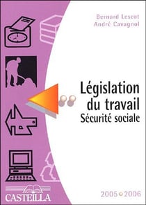 Legislation du travail - securite sociale (edition 2005/2006)