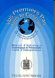 Vos premiers pas dans le cosmos - manuel d'astrologie psychologique et previsionnelle - traité d'interprétation