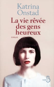 La vie revée des gens heureux