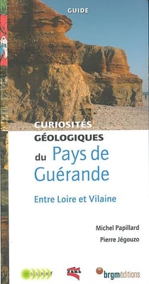 Pays de guerande entre loire et vilaine curiosites geologiques