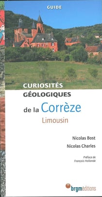 Curiosites geologiques de la correze - limousin
