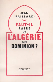 Faut-il faire de l'algérie un dominon ?