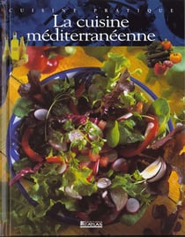 Cuisine pratique - la cuisine mediterraneenne