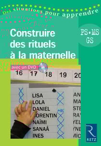 Construire des rituels à la maternelle - petite section, moyenne section, grande section