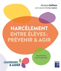 Harcèlement entre élèves : Prévenir & agir