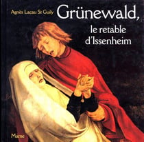 Grünewald, le retable d'issenheim