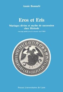 Éros et Éris - mariages divins et mythe de succession chez Hésiode