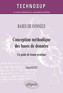 Conception méthodique des bases de données. Un guide de bonne pratique