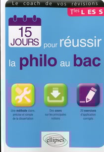 15 jours pour réussir la philo au bac - terminale S - le coach de vos révisions