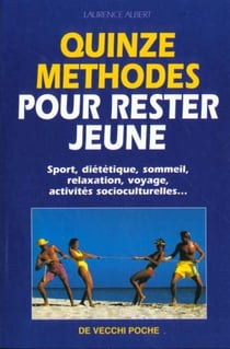 Quinze methodes pour rester jeune