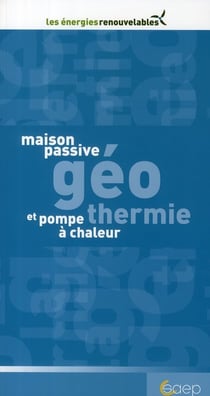 Maison passive - géothermie et pompe à chaleur