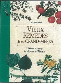 Vieux remèdes de nos grand-mères