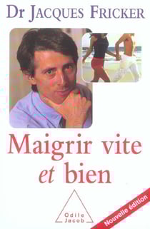 Maigrir vite et bien