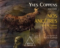 Yves coppens raconte nos ancêtres - l'éveil de l'homme au sacré