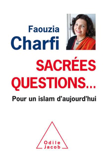 Sacrées questions - pour un islam aujourd'hui