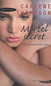 Mortel secret - à la recherched de la vérité