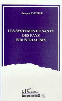 Les systemes de sante des pays industrialises