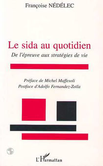 Le sida quotidien - de l'epreuve aux strategies de vie
