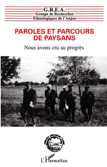 Paroles et parcours de paysans. nous avons cru au prog