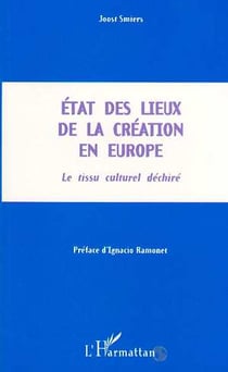 État des lieux de la création en europe. le tissu culturel déchiré