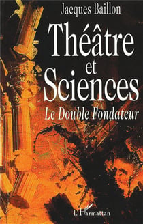 Théâtre et sciences - le double fondateur
