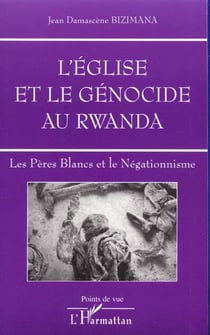 Eglise et le genocide au rwanda (l') les peres blancs