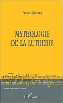 Mythologie de la luthérie