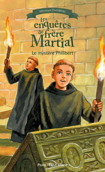 Les enquêtes de Frère Martial Tome 1 : Le mystère Philibert