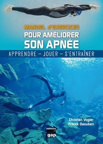 Manuel d'exercices - pour améliorer son apnée - apprendre, jouer, s'entraîner