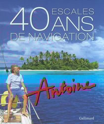 40 escales / 40 ans de navigation