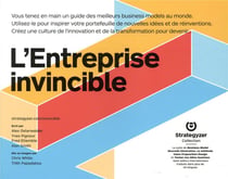 L'entreprise invincible - réinventez votre business model