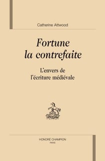 Fortune la contrefaite - l'envers de l'écriture médicale