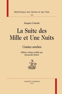 Bibliothèque des génies et des fées t.10 - la suite des Mille et une nuits - contes arabes