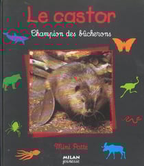 Le castor, champion des bucherons